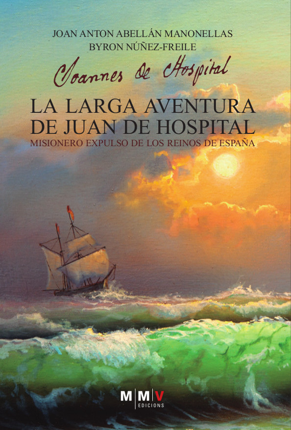 LA LARGA AVENTURA DE JUAN DE HOSPITAL (Ediciones MMV 2017)