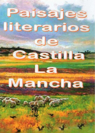 Paisajes literarios de Castilla La Mancha (2016)