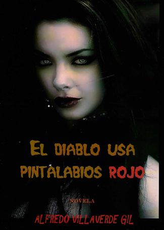 El diablo usa pintalabios rojo de Alfredo Villaverde Gil (2017)