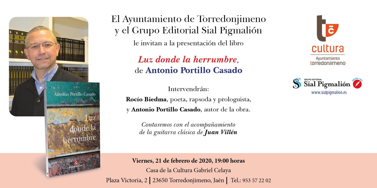 Presentación del libro “Luz donde la herrumbre” de Antonio Portillo (21 febrero – 19 horas , Casa de Cultura Torredonjimeno, Jaén)