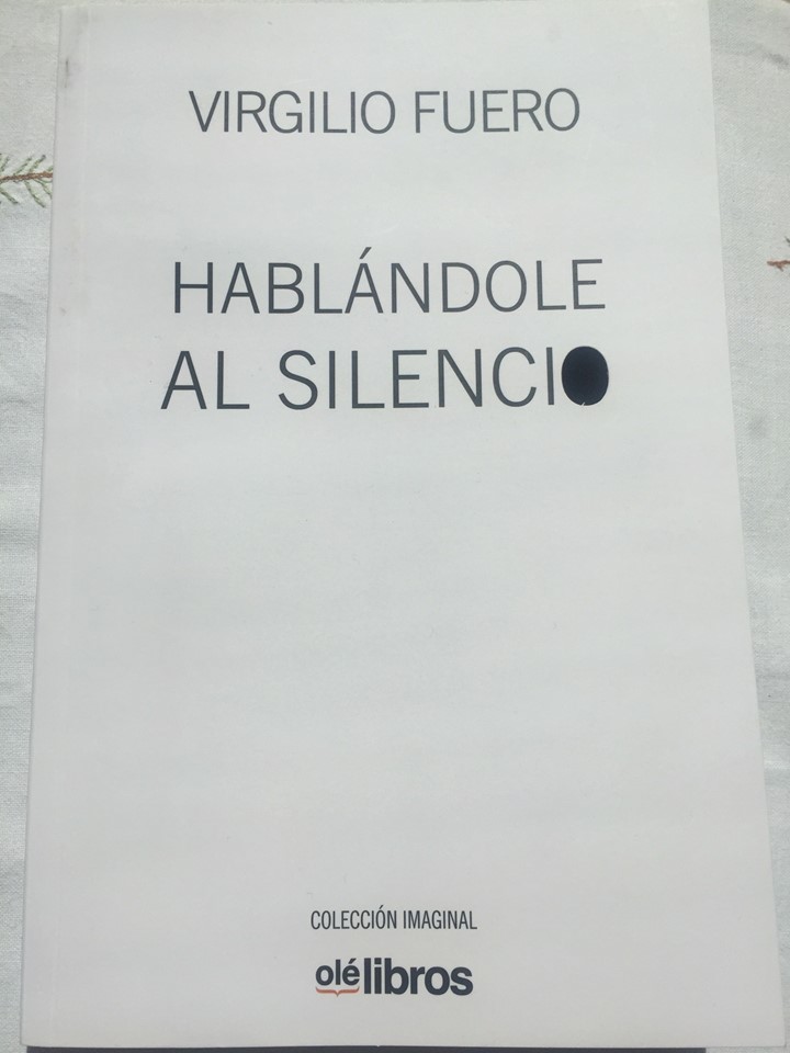 Hablándole al silencio (Olé libros 2018)