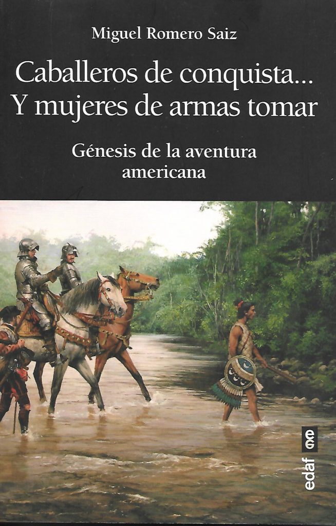 Caballeros de conquista… Y mujeres de armas tomar.  (Editorial EDAF 2021)