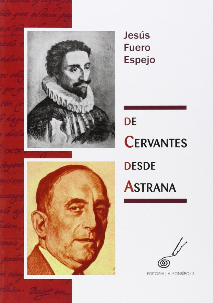 De Cervantes desde Astrana  (Editorial Alfonsípolis-2014)