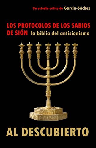 Los Protocolos de los Sabios de Sión: LA BIBLIA DEL ANTISIONISMO al descubierto (cmEDITOR 2015)