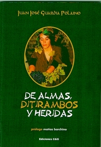 DE ALMAS DITIRAMBOS Y HERIDAS (Ediciones C & G 2023)