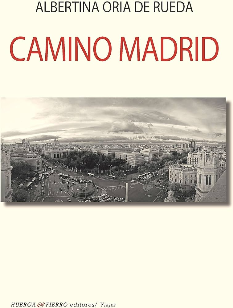 CAMINO DE MADRID (Editorial Huerga & Fierro-2023)