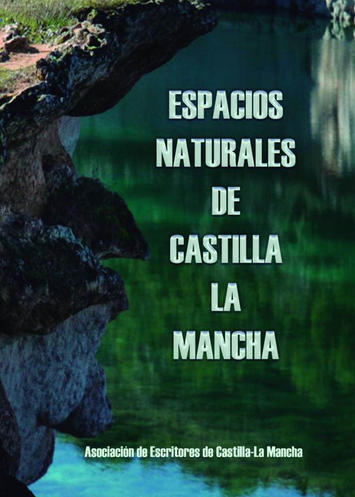 ESPACIOS NATURALES DE CASTILLA-LA MANCHA  (Editorial Llanura 2024)